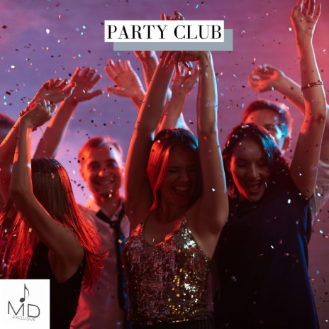 Party Club | Boomplay Music