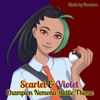 Scarlet & Violet Champion Nemona Battle Theme