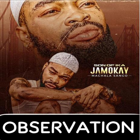 Observation ft. Jamokay | Boomplay Music