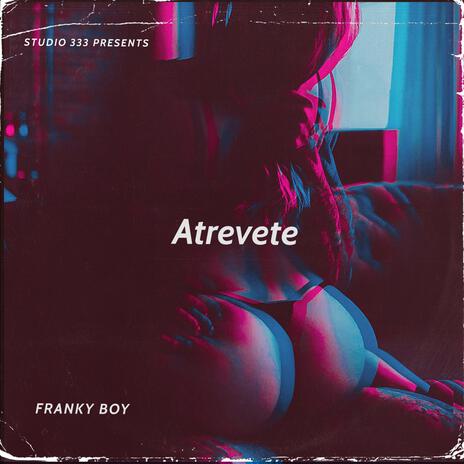 Atrevete | Boomplay Music