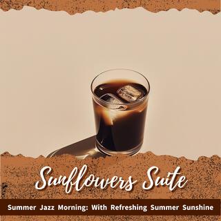 Summer Jazz Morning: With Refreshing Summer Sunshine