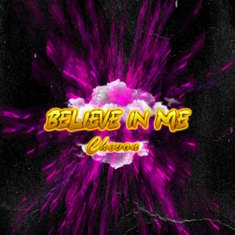 Believe in Me | Boomplay Music