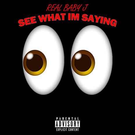 See What I'm Saying | Boomplay Music