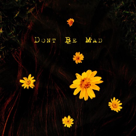 Dont Be Mad (Long Version) | Boomplay Music