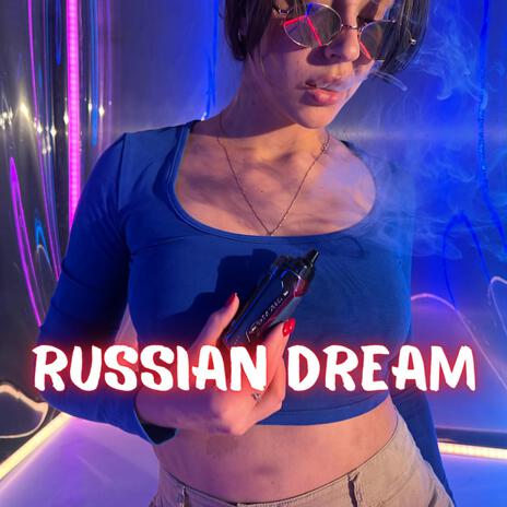 Russian Dream | Boomplay Music