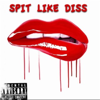 Spit Like Diss