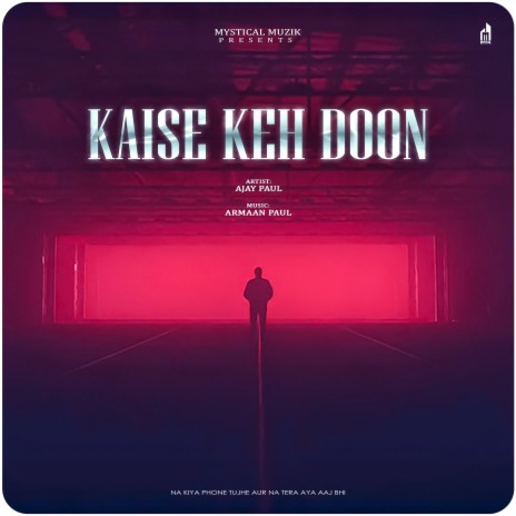 Kaise Keh Doon ft. Armaan Paul | Boomplay Music