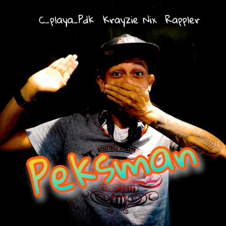 Peksman ft. Krayzie Nix & Rappler | Boomplay Music