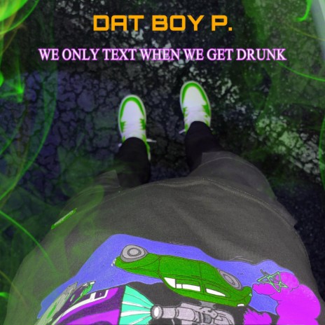 Drunk Texting You | Boomplay Music