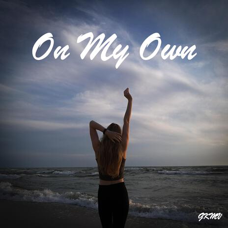 On My Own | Boomplay Music