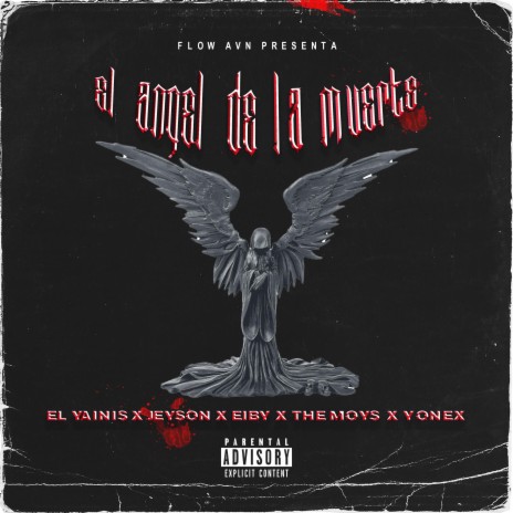 El Angel De La Muerte ft. Wybeat, Flow Avn, Jeyson, Eiby & THE MOYS | Boomplay Music