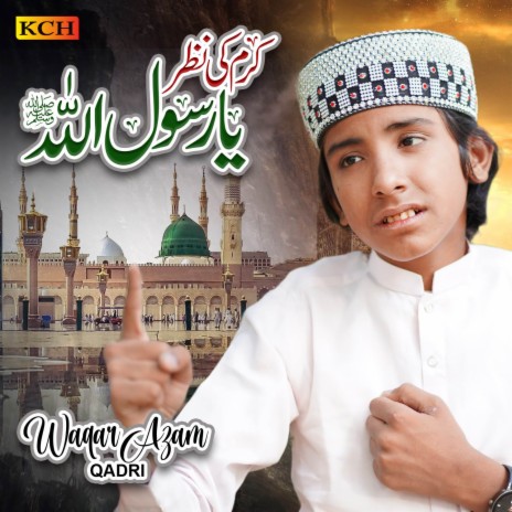 Karam Ki Nazar Ya Rasool Allah | Boomplay Music