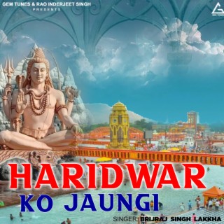 Haridwar Ko Jaugni