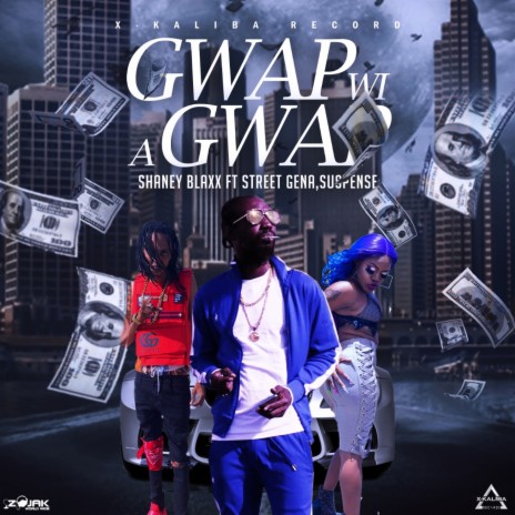 Gwap Wi A Gwap ft. Street Gena & Suspense | Boomplay Music
