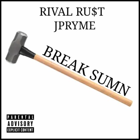 Break Sumn ft. JPryme | Boomplay Music