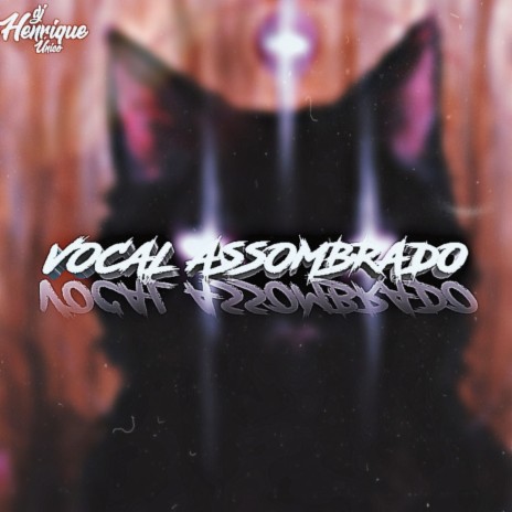 MONTAGEM VOCAL ASSOMBRADO | Boomplay Music