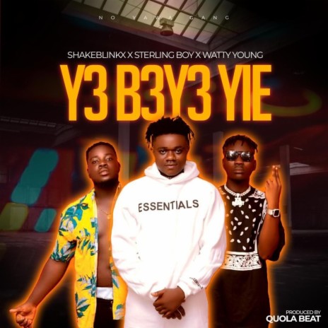 Y3 B3y3 Yie ft. Shake Blinx & Sterling boy | Boomplay Music
