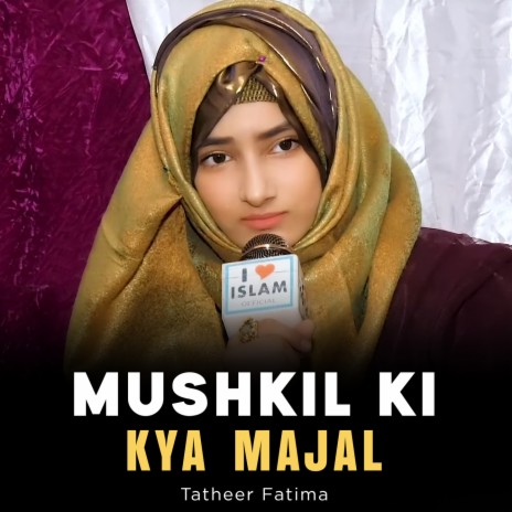Mushkil Ki Kya Majal | Boomplay Music