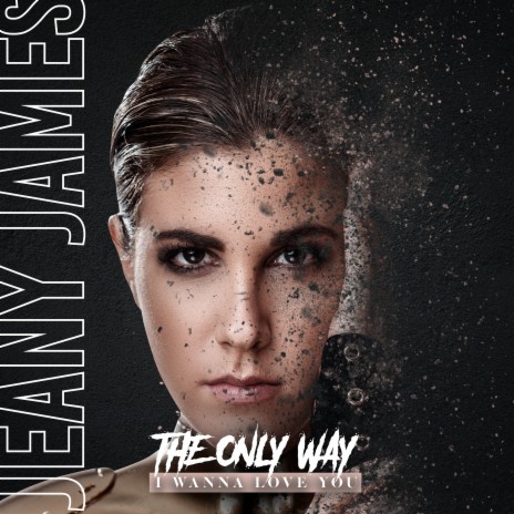 The Only Way (I Wanna Love You) | Boomplay Music