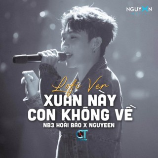 Xuân Này Con Không Về (Lofi Ver.)