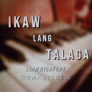 Ikaw Lang Talaga (Remastered)