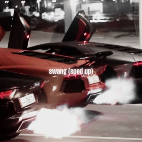 swang (sped up) | Boomplay Music