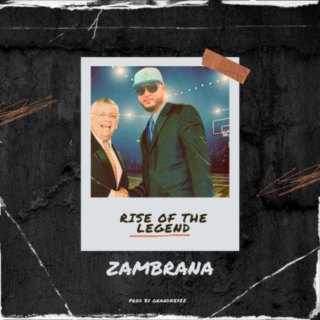 Rise of the legend ft. Zambrana | Boomplay Music