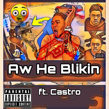 Aw He Blikin ft. FS. Castro | Boomplay Music
