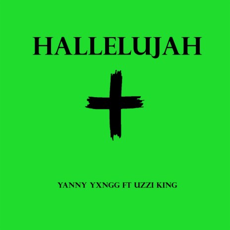 Hallelujah ft. Uzzi King | Boomplay Music