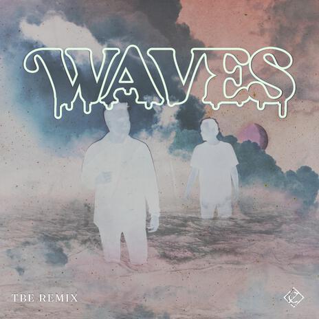 Waves (TBE Remix) | Boomplay Music