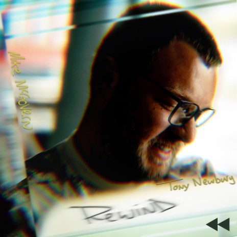 Rewind ft. Tony Newbury | Boomplay Music