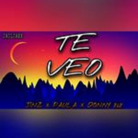 Te Veo ft. Jinz & Paula. | Boomplay Music