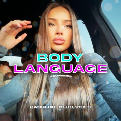 Body Language ft. OrganVibesuk | Boomplay Music