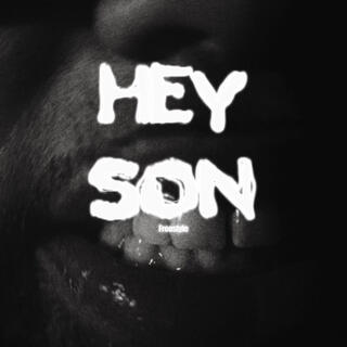 HEY SON (freestyle)