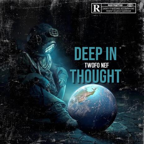 DEEP IN THOUGHT | Boomplay Music