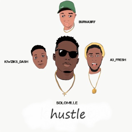 Hustle ft. Ab_fresh, Burnabiry & Kiwziks_dash | Boomplay Music