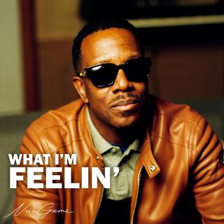 What I'm Feelin' lyrics | Boomplay Music