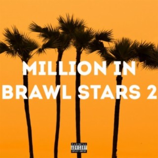 Million in Brawl Stars 2