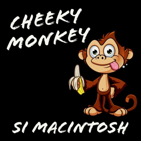 Cheeky Monkey | Boomplay Music