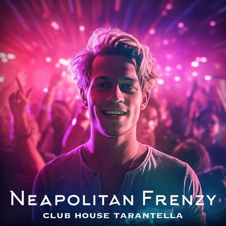 Neapolitan frenzy | Boomplay Music