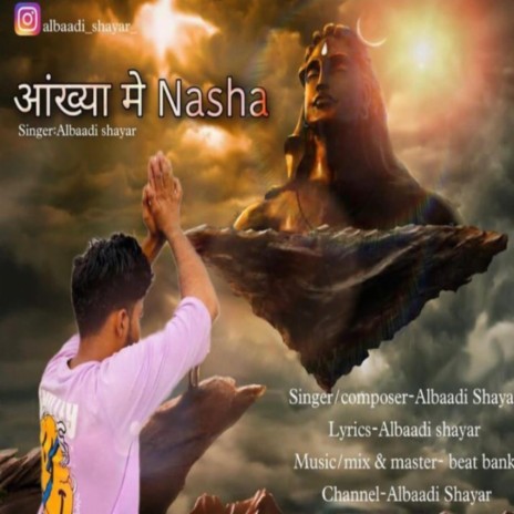 Ankhya mai Nasha ft. Albaadi Shayar | Boomplay Music