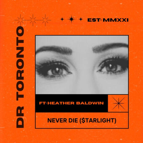 Never Die (Starlight) ft. Heather Baldwin | Boomplay Music