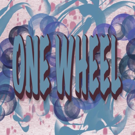 One Wheel | Boomplay Music
