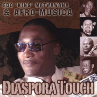 Afro-Musica featuring Edo King Matwawana