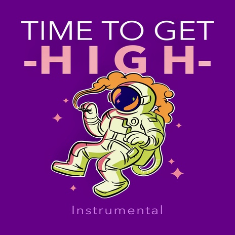 Time To Get High (Instrumental) | Boomplay Music