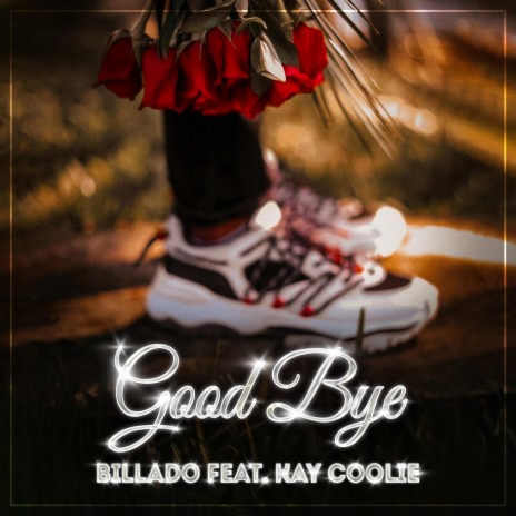 GOODBYE ft. Kay Coolie | Boomplay Music