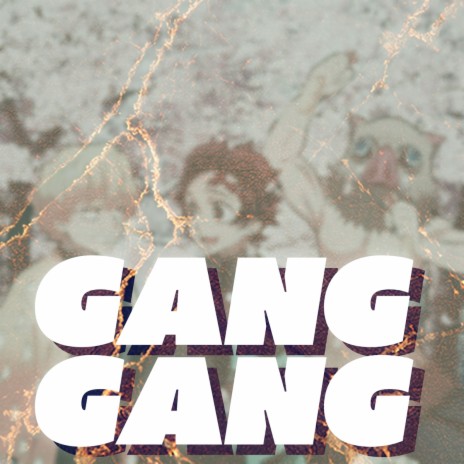 Gang Gang (Demon Slayer Rap) ft. Clockwise | Boomplay Music
