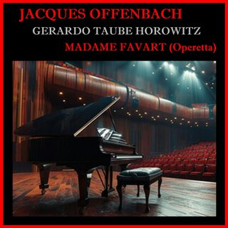 Jacques Offenbach - Madame Favart, Operetta