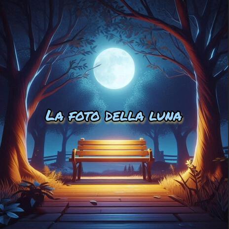 La Foto Della Luna | Boomplay Music