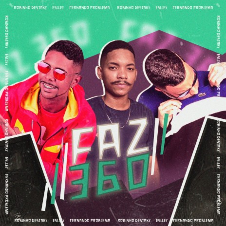 Faz 360 ft. Fernando Problema & Eslley | Boomplay Music